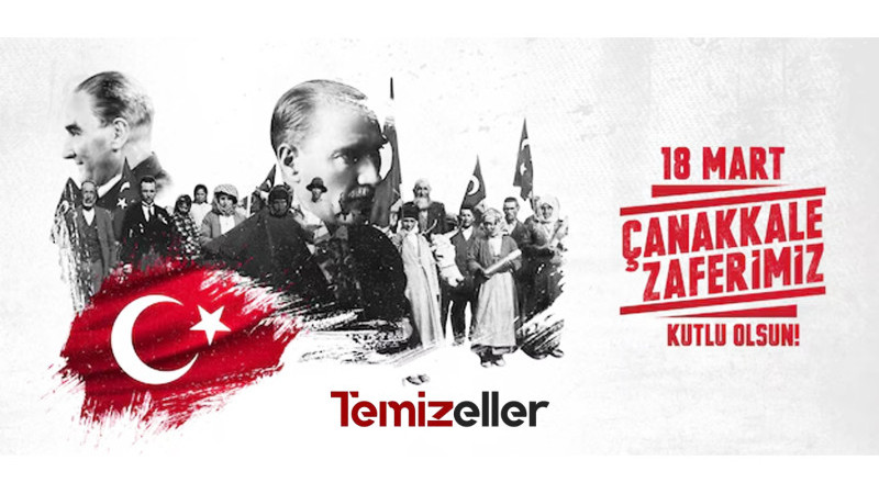 TEMİZELLER’DEN 18 MART ÇANAKKALE ZAFERİ MESAJI