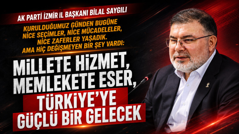 Bilal Saygılı'dan 25'inci yıl mesajı: “Millete hizmet, memlekete eser”