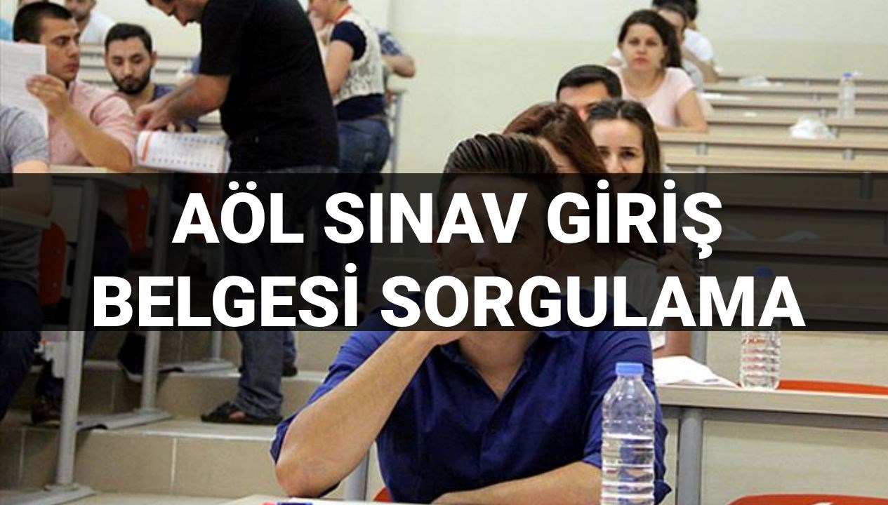 AÖL sınav giriş belgesi alma ekranı 2025: AÖL sınav giriş belgesi nasıl alınır, sınav ne zaman?